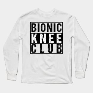 Knee Surgery T Shirt Surgery Survivor Shirt Bionic Knee Club Long Sleeve T-Shirt